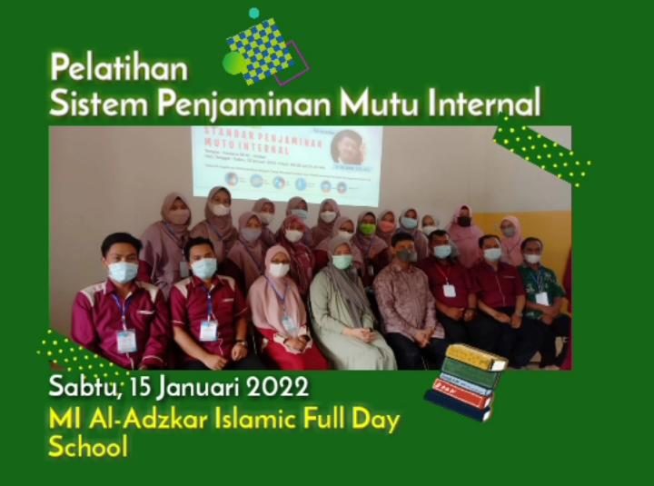 Pelatihan Sistem Penjaminan Mutu Internal (SPMI) bagi Tenaga Pendidik dan Kependidikan RA & MI Al-Adzkar
