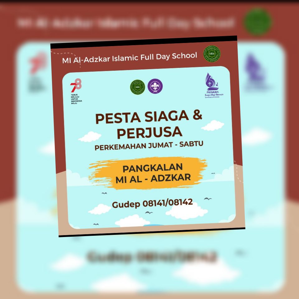 Serunya Pesta Siaga dan PERJUSA18 Pramuka Pangkalan GUGUS DEPAN 08141-08142 MI Al-Adzkar